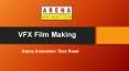 VFX Film Making - Arena Animation Tilak Road PowerPoint PPT Presentation