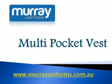 Multi Pocket Vest - Murray Uniforms Australia
