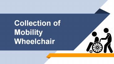 Collection of Best Mobility Wheelchair