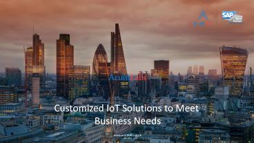 Customised IoT Solutions to meet Business needs