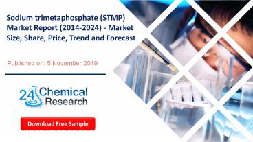 Sodium trimetaphosphate (STMP) Market Report (2014-2024)