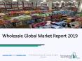 Wholesale Market Strategies And Forecast Worldwide 2019 to 2022 PowerPoint PPT Presentation