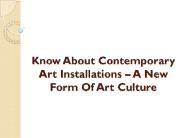 Know About Contemporary Art Installations – A New Form Of Art Culture