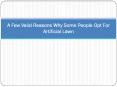 A Few Valid Reasons Why Some People Opt For Artificial Lawn PowerPoint PPT Presentation