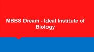 MBBS Dream - Ideal Institute of Biology
