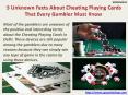 5 Unknown Facts About Cheating Playing Cards That Every Gambler Must Know (1) PowerPoint PPT Presentation