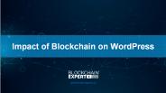 Impact of Blockchain on WordPress