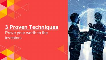 Practical tips to help investors prove your value