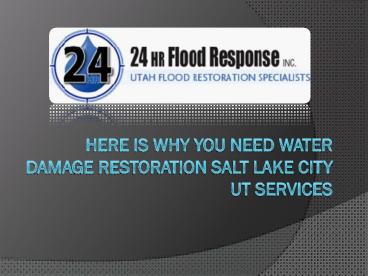 Here Is Why You Need Water Damage Restoration Salt Lake City UT Services