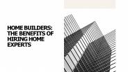 The benefits of hiring home experts