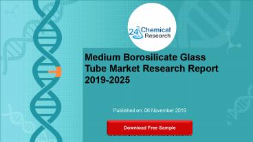 Medium Borosilicate Glass Tube Market Research Report 2019-2025