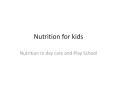 kids nutrition in daycare PowerPoint PPT Presentation