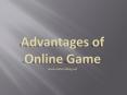 The Advantage of Online Game PowerPoint PPT Presentation