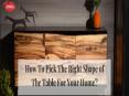 Pick the right shape of the table for your home PowerPoint PPT Presentation