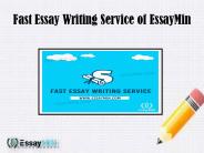Hire EssayMin for Fast Essay Writing Service