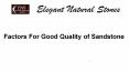 Factors For Good Quality of Sandstone PowerPoint PPT Presentation