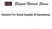 Factors For Good Quality of Sandstone
