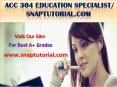 ACC 304Education Specialist / snaptutorial.com PowerPoint PPT Presentation