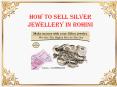How to Sell Silver Jewellery in Rohini?