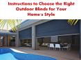 Instructions to choose the right outdoor blinds PowerPoint PPT Presentation