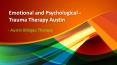 Emotional and Psychological - Trauma Therapy Austin PowerPoint PPT Presentation