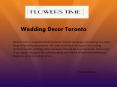flowerstime.ca - Wedding Decor Toronto PowerPoint PPT Presentation