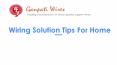 Wiring Solution Tips For Home PowerPoint PPT Presentation