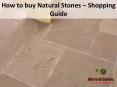 How to buy Natural Stones – Shopping Guide (1)