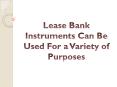 Lease Bank Instruments Can Be Used For a Variety of Purposes PowerPoint PPT Presentation