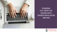 Standing Out From the Crowd With Tender Application Writing