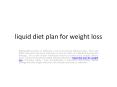 liquid diet plan for weight loss (1) PowerPoint PPT Presentation