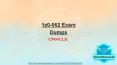 Oracle 1z0-062 Exam Guide -  1z0-062 Dumps PDF | Dumpspass4sure.com PowerPoint PPT Presentation