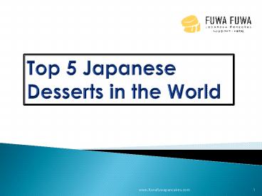 Top 5 Japanese Desserts in the World