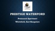 Prestige New Premium Property in Bangalore