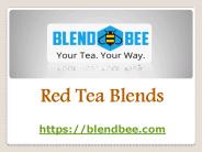 Red Tea Blends - blendbee.com
