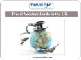 Travel vaccines Leeds in the Uk PowerPoint PPT Presentation