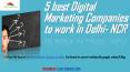 5 best Digital Marketing Companies to work in Delhi NCR PowerPoint PPT Presentation