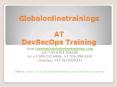 DevSecOps training | Secure DevOps Online Training - GOT PowerPoint PPT Presentation