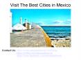 Visit The Best Cities in Mexico PowerPoint PPT Presentation