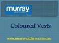 Coloured Vests - www.murrayuniforms.com.au PowerPoint PPT Presentation