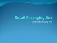 Retail Packaging Box