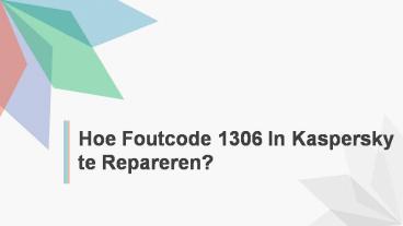 Hoe Foutcode 1306 In Kaspersky te Repareren?