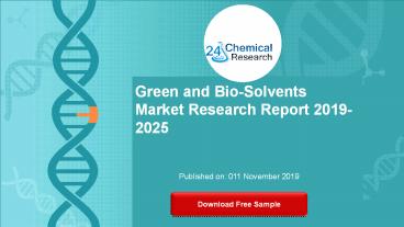 Green and Bio-Solvents Market Research Report 2019-2025