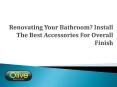 Renovate your bathroom using the best accessories PowerPoint PPT Presentation