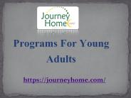 Programs For Young Adults - journeyhome.com