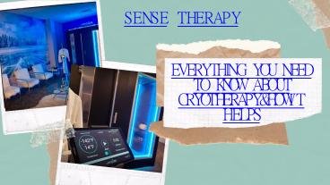 Everything You Need to Know About Cryotherapy & How it Helps