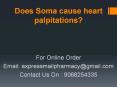 Does Soma cause heart palpitations? PowerPoint PPT Presentation