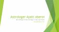 How Advanced Astrology Helps by Ajatt Oberoi! PowerPoint PPT Presentation