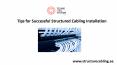 Tips for Successful Structured Cabling Installation PowerPoint PPT Presentation