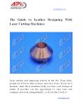 The Guide to Leather Designing With Laser Cutting Machines PowerPoint PPT Presentation